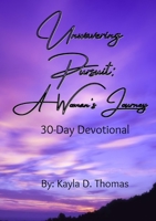 Unwavering Pursuit: A Woman's Journey 1667142437 Book Cover