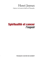 Spiritualité et cancer: l'espoir 2868398995 Book Cover