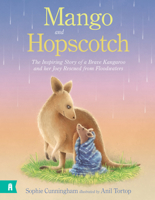 Mango and Hopscotch - The Inspiring Story of a Brave Kangaroo and her Joey Rescued from Floodwaters 1761181122 Book Cover