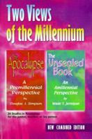 Two Views of the Millennium: The Apocalypse/The Unsealed Book 0892658746 Book Cover