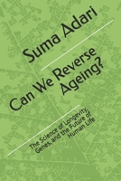 Can We Reverse Ageing?: The Science of Longevity, Genes, and the Future of Human Life B0H4M1G6WR Book Cover