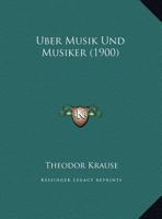 Uber Musik Und Musiker (1900) 1162275669 Book Cover