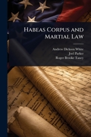 Habeas Corpus and Martial Law 1024102602 Book Cover