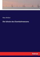 Die Schule des Eisenbahnwesens 3742861417 Book Cover