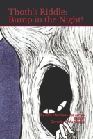 Thoth's Riddle: Bump in the Night! B08LT4778M Book Cover