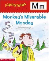 Monkey's Miserable Monday 0439165369 Book Cover
