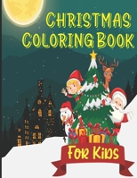 Christmas Coloring Book: Ultimate Cool Easy and Unique Coloring pages with Reindeer Snowflakes Christmas Tree and Santa Claus to Color for Kids B08QS68ZQP Book Cover