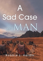 A Sad Case of Man 1425731422 Book Cover