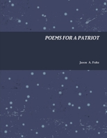 Poems For A Patriot 1105542831 Book Cover