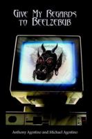 Give My Regards to Beelzebub 1418447129 Book Cover