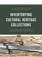 Inventorying Cultural Heritage Collections: A Guide for Museums and Historical Societies 1538166496 Book Cover