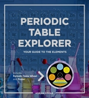 Periodic Table Explorer 1645179419 Book Cover