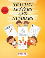 Tracing Letters and Numbers: 199 Fun Practice Pages Learn the Alphabet and Numbers Essential Workbook for Homeschool Preschool, Kindergarten, and Kids Ages 4-8 6069483243 Book Cover