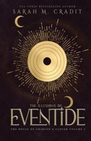 The Illusions of Eventide 1494267020 Book Cover