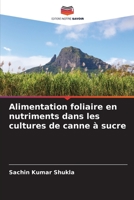 Alimentation foliaire en nutriments dans les cultures de canne à sucre (French Edition) B0CLG6WF1S Book Cover