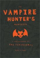 The Vampire Hunter's Handbook (Field Guides to the Paranormal) 0843176458 Book Cover