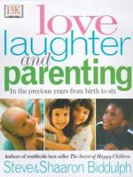 Love, Laughter and Parenting 0789471825 Book Cover