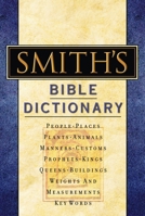 Smith's Bible Dictionary 1557480176 Book Cover