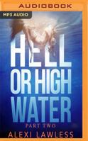 Hell or High Water 1543602320 Book Cover