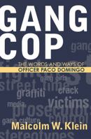 Gang Cop: The Words and Ways of Officer Paco Domingo 0759105472 Book Cover