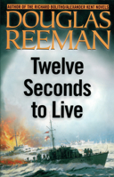 Twelve Seconds to Live (The Modern Naval Fiction Library) 1590130448 Book Cover