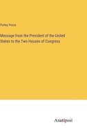 Message from the President of the United States to the Two Houses of Congress 1175495174 Book Cover