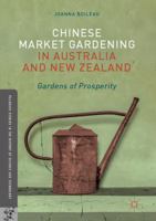 Chinese Market Gardening in Australia and New Zealand: Gardens of Prosperity 3319518704 Book Cover