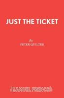 Just the Ticket 0573112274 Book Cover