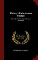 History of Morehouse College 1605206652 Book Cover