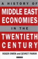 A History of Middle East Economies in the Twentieth Century 0674398319 Book Cover