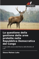 La questione della gestione delle aree protette nella Repubblica Democratica del Congo (Italian Edition) 663018372X Book Cover