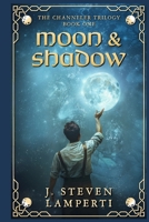 Moon & Shadow: A tale of Liamec 1734597402 Book Cover