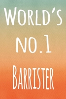 World's No.1 Barrister: The perfect gift for the barrister in your life - 119 page lined journal! 1693961822 Book Cover