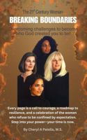 The 21st Century Woman: BREAKING BOUNDARIES: Breaking Boundaries: Becoming the Woman God Created You to Be 1732662274 Book Cover