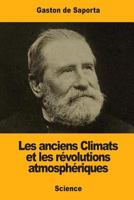 Les Anciens Climats Et Les Revolutions Atmospheriques 1546498680 Book Cover