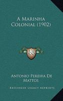 A Marinha Colonial 110459675X Book Cover