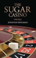 The Sugar Casino 1516854594 Book Cover