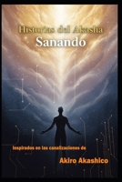 Historias del Akasha: Sanando: Libro uno B0FSLPLK4Y Book Cover