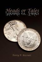 Heads or Tales 1483941531 Book Cover