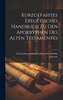 Kurzgefasstes Exegetisches Handbuch zu den Apokryphen des Alten Testamentes 101983126X Book Cover