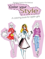 Color your style: A coloring book for stylish girls 1977619983 Book Cover