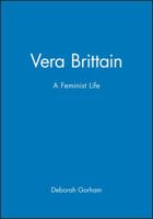 Vera Brittain: A Feminist Life 0802083390 Book Cover