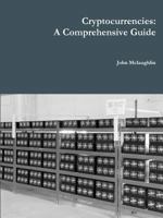 Cryptocurrencies: A Comprehensive Guide 1365459128 Book Cover