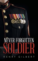 Never Forgotten Soldier B0CPRL4NDC Book Cover