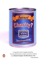 Sweet Charity?: Emergency Food and the End of Entitlement 0670880205 Book Cover