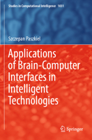 Applications of Brain-Computer Interfaces in Intelligent Technologies 3031055004 Book Cover