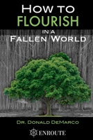 How to Flourish in a Fallen World 1950108651 Book Cover