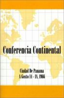 Conferencia Continental: Ciudad de Panama A Gosto 14-18, 1966 0910436398 Book Cover