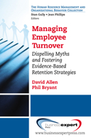 Managing Employee Turnover: Dispelling Myths and Fostering Evidence-Based Retention Strategies 160649340X Book Cover