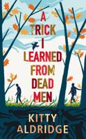 A Trick I Learned from Dead Men 0224096435 Book Cover